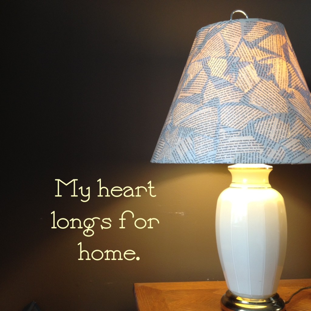 my heart longs for home